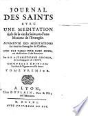 JOURNAL DES SAINTS AVEC UNE MEDITATION tirée de la vie du Saint, ou d'une Maxime de l'Evangile