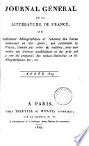 Journal général de la littérature de France, ou Répertoire méthodique des livres nouveaux [&c.] qui paraissent successivement en France (suivi d'un Bulletin de la littérature étrangère).