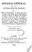 Journal général de la littérature de France, ou Répertoire méthodique des livres nouveaux [&c.] qui paraissent successivement en France (suivi d'un Bulletin de la littérature étrangère).