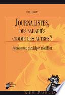 Journalistes, des salariés comme les autres ?