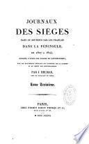 Journaux des sièges faits ou soutenus par les français dans la Péninsule
