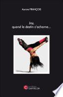 Joy, quand le destin s'acharne...