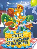 Joyeux Anniversaire catastrophe !