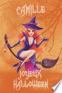 Joyeux Halloween Camille: Petit Journal Personnel Pour Halloween de 121 Pages Lignées Avec Sur La Couverture Le Prénom de Fille Camille