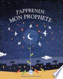 J’APPRENDS MON PROPHETE