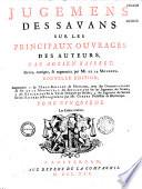 Jugemens des savans sur les principaux ouvrages des auteurs