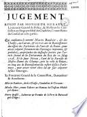 Jugement rendu par Monsieur Herault,...- & Messieurs les Conseillers au Siege presidial du Chastelet,... qui condamne... Martin Baudrier, dit des Chaises, au Carcan...