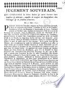 Jugement souverain qui condamne les Frères Rulière & autres Ouvriers leurs Complices & Adhérants, coupables de transport des Manufactures chez l'Etranger & de seduction d'Ouvriers... (Fait à Lyon en la Chambre du Conseil de l'Hotel commun, ce trente-un Mars mil sept cent cinquante-un)