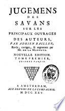 Jugements des savans sur les principaux ouvrages des auteurs: 592 p