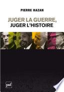 Juger la guerre, juger l'Histoire