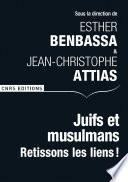 Juifs et musulmans. Retissons les liens !