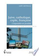 Juive, catholique, copte, française