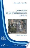 Jules David et les études grecques, 1783-1854