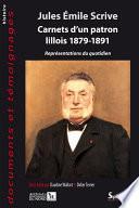 Jules Émile Scrive. Carnets d’un patron lillois 1879-1891