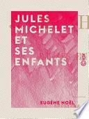Jules Michelet et ses enfants