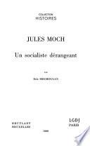 Jules Moch, un socialiste dérangeant