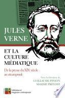 Jules Verne et la culture médiatique. De la presse du XIXe siècle au steampunk