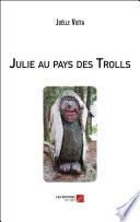 Julie au pays des Trolls