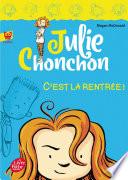 Julie Chonchon - Tome 1 - C'est la rentrée !