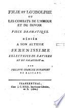 Julie et Loudolphe ou les combats de l'amour et du devoir