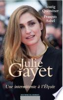 Julie Gayet, une intermittente à l'Elysée