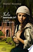 Julie, matricule 247 - Le destin d'une bagnarde