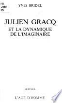 Julien Gracq et la dynamique de l'imaginaire