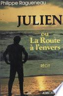 Julien ou la route à l'envers