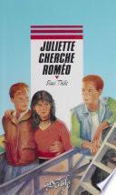 Juliette cherche Roméo