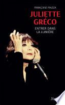Juliette Gréco - Entrer dans la lumière