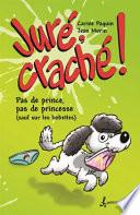 Juré, Craché!