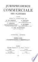 Jurisprudence commerciale des Flandres et des tribunaux de commerce belges