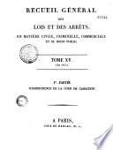 Jurisprudence de la Cour de Cassation, ou Notices des Arrêts les plus importans, depuis 1791, époque de l'institution de la Cour, jusqu'à l'an X
