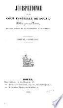 Jurisprudence de la cour impériale de Douai, ...