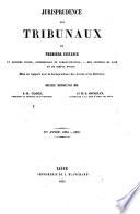 Jurisprudence des Tribunaux de première instance en matière civile, commerciale et correctionnelle des Justices de paix et de simple police