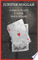 Jusqu'à ce que l'Amor nous sépare.