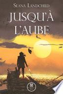 Jusqu'à l'aube