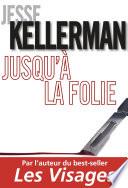 Jusqu'à la folie