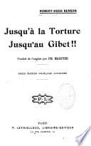 Jusqu'à la torture, jusqu'au gibet !!