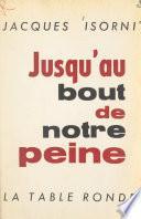 Jusqu'au bout de notre peine