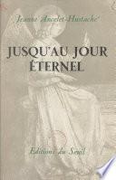 Jusqu'au jour éternel
