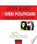 Juste assez d'idées politiques pour briller en société