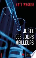 Juste des jours meilleurs