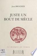 Juste un bout de siècle