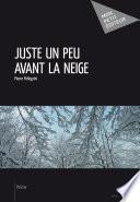 Juste un peu avant la neige