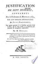 Justification de sept hommes condamnés par le Parlement de Metz en 1769, sur les seules dépositions de juifs plaignans [par C.-M.-J.-B. Mercier Dupaty]