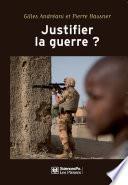 Justifier la guerre ?
