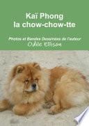 KaÃ ? Phong la Chow-chow-tte