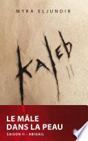 Kaleb - Saison II