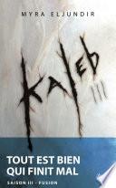 Kaleb - Saison III